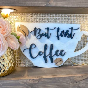 Inspire Me! Home Decor But First, Coffee Wooden Sign